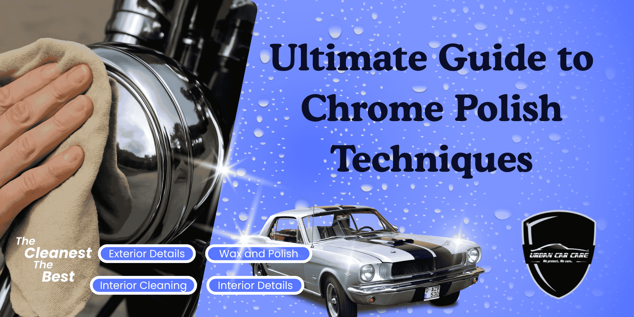 Ultimate Guide to Chrome Polish Techniques